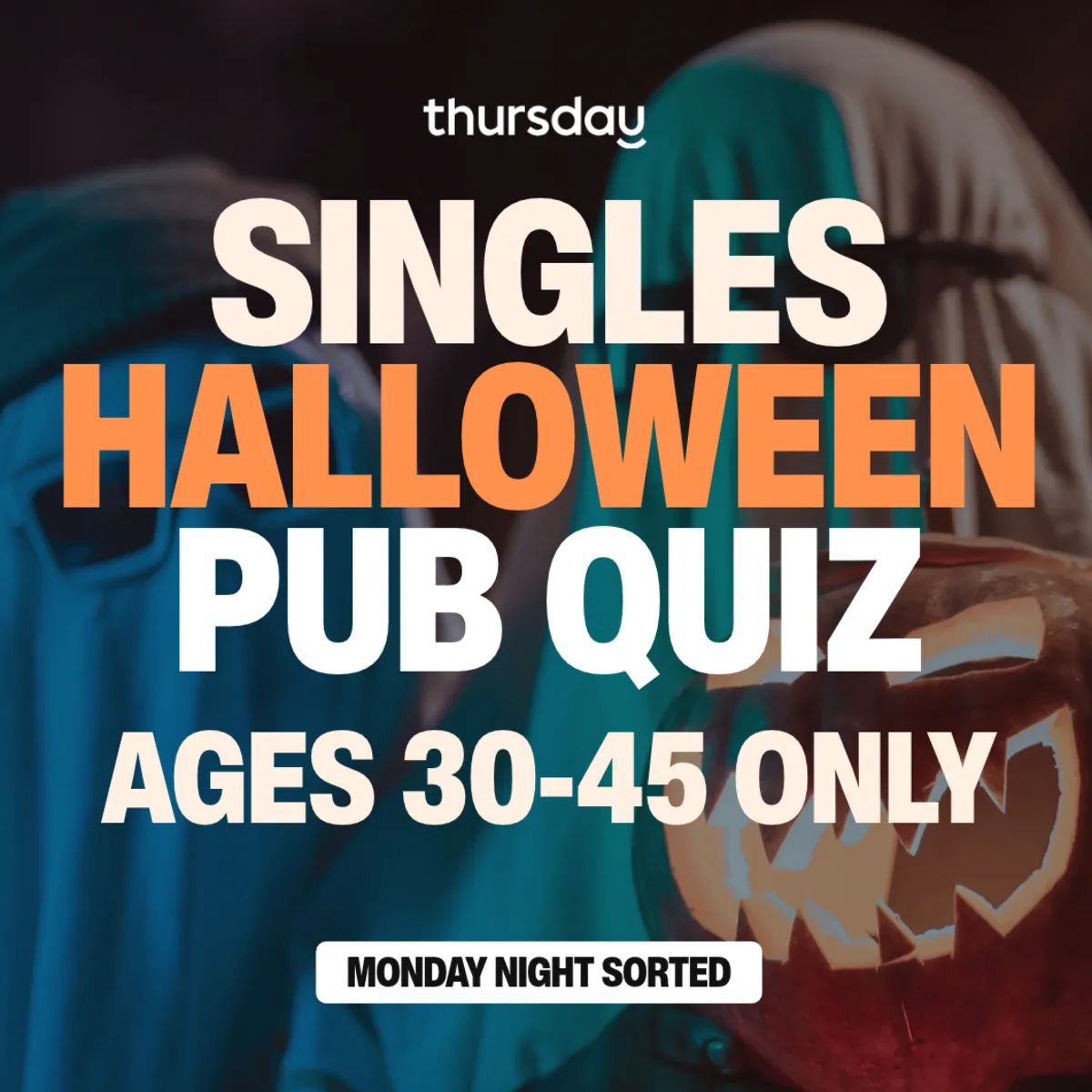 Tuesday | Halloween Singles Pub Quiz 30-45